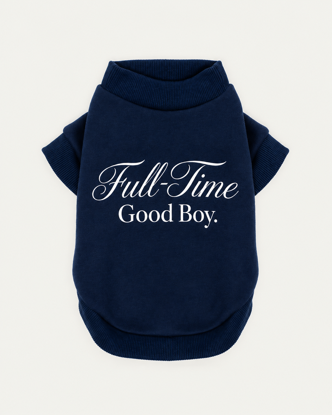 Full-Time Good Boy Dog Sweatshirt