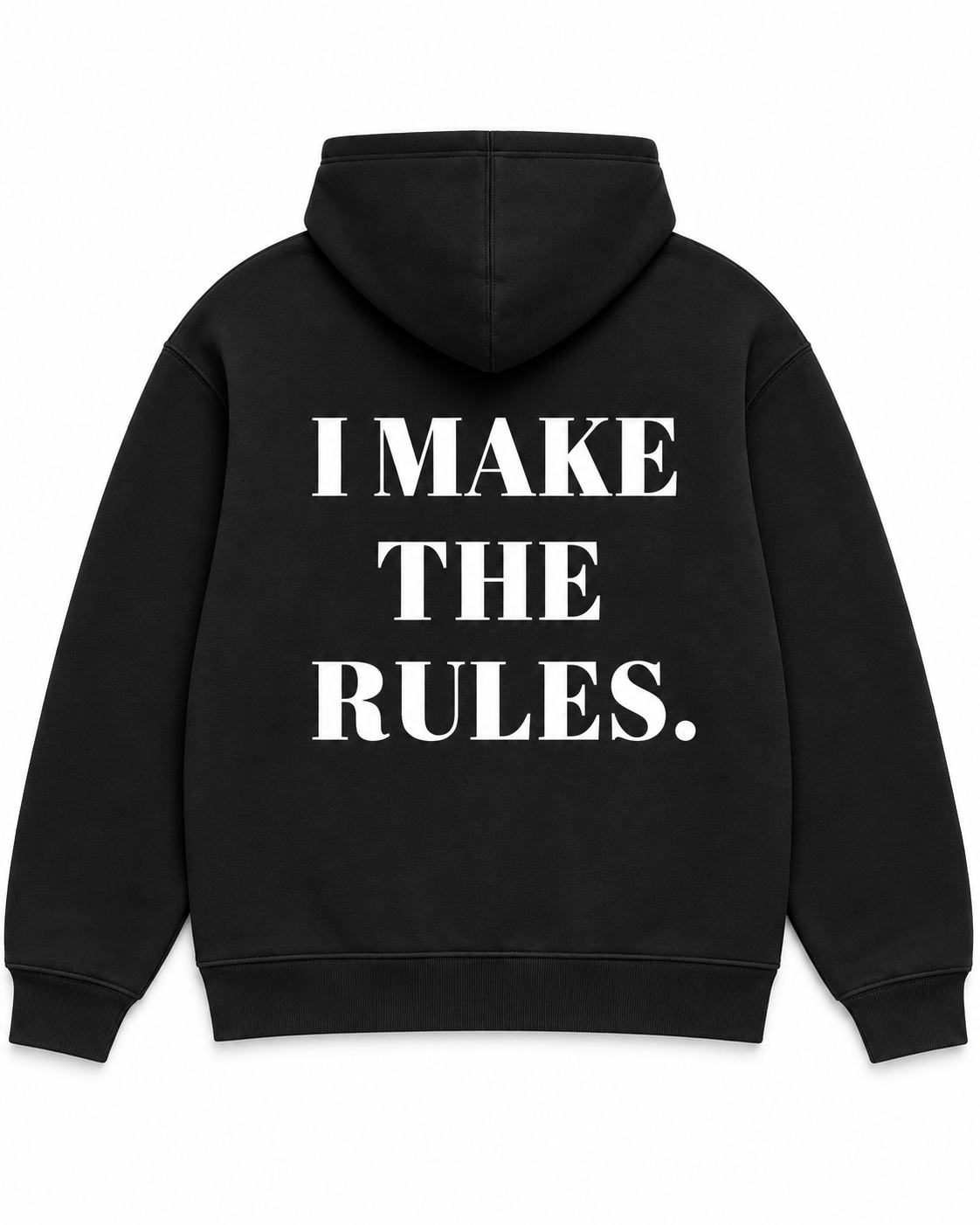 I MAKE THE RULES/ I MAKE EXCEPTIONS Hoodie