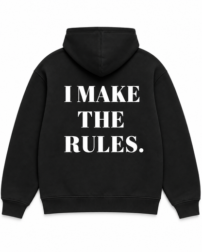 I MAKE THE RULES/ I MAKE EXCEPTIONS Hoodie