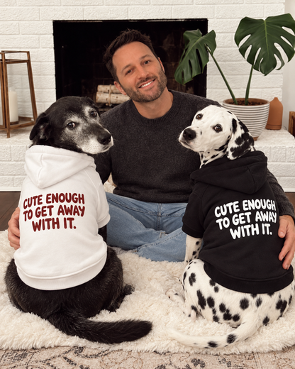 CUTE ENOUGH TO GET AWAY WITH IT Dog Hoodie