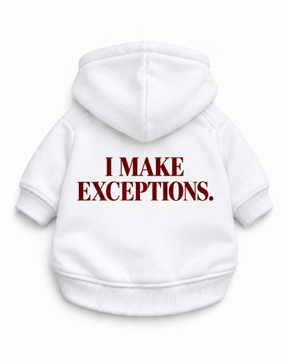 I MAKE THE RULES / I MAKE EXCEPTIONS Dog Hoodie
