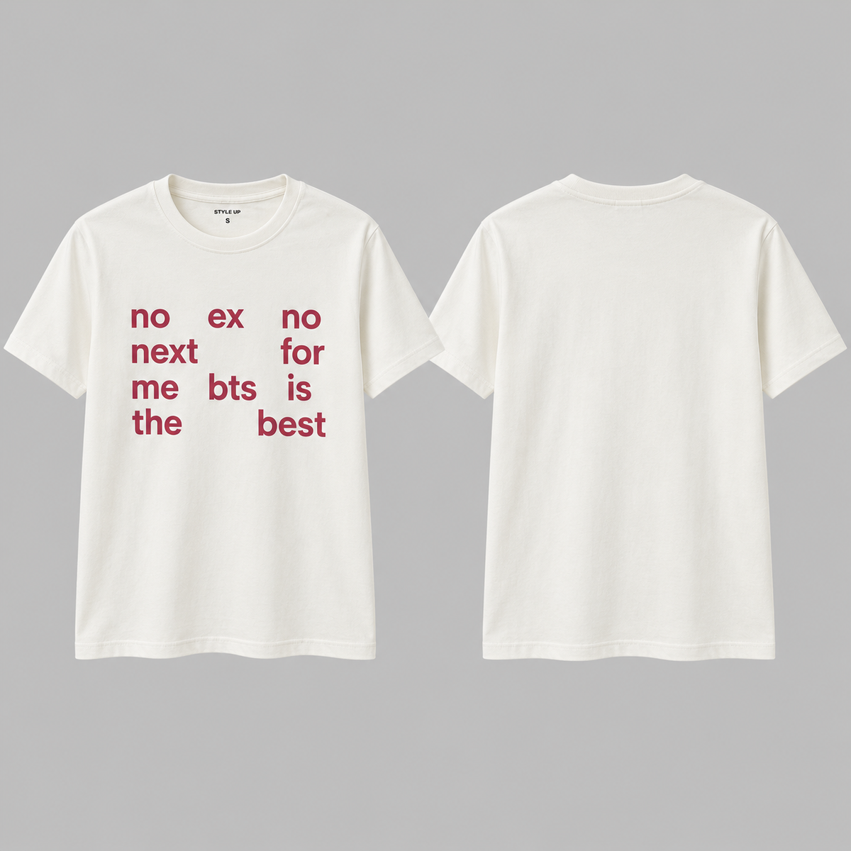 no ex no next for me bts is the best-custom slogan tshirt