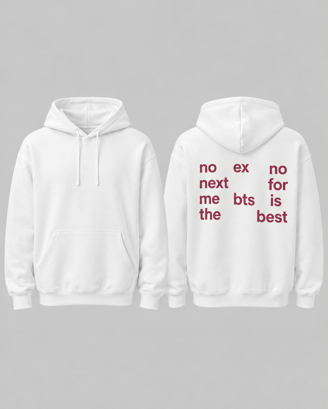 no ex no next for me bts is the best-custom slogan hoodie