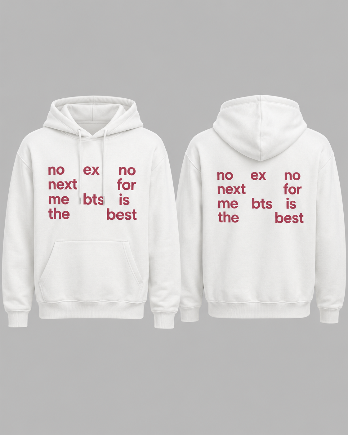 no ex no next for me bts is the best-custom slogan hoodie